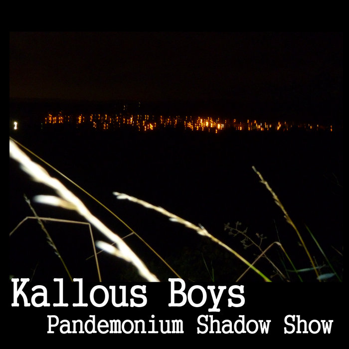 Pandemonium Shadow Show Kallous Boys