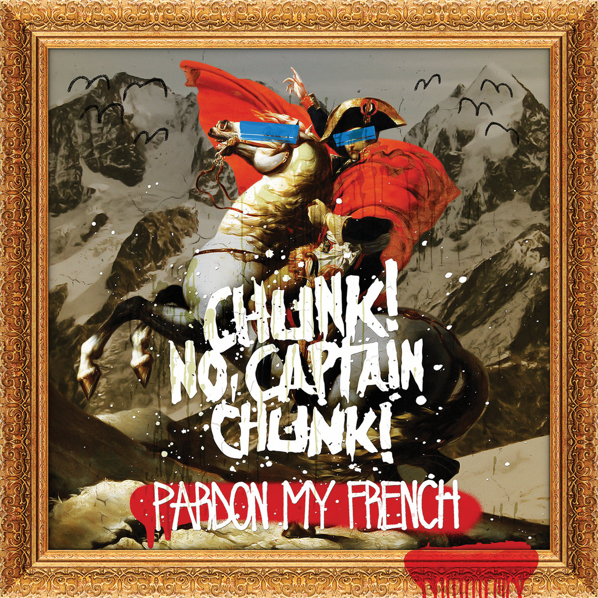 Pardon My French Chunk No Captain Chunk Pardon My French Chunk No Captain Chunk