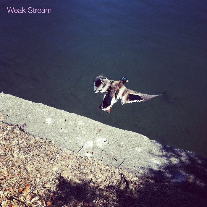 Weak Stream Weak Stream