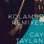 Cay Taylan - Kolambe (The Spy From Cairo Remix)