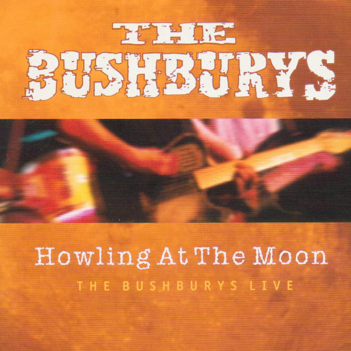 Howling at the Moon The Bushburys Eddy Morton
