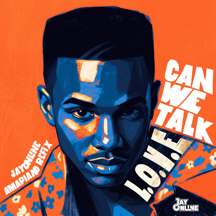 CAN WE TALK L.O.V.E (JAYONLINE AMAPIANO REFIX) | TEVIN CAMPBELL