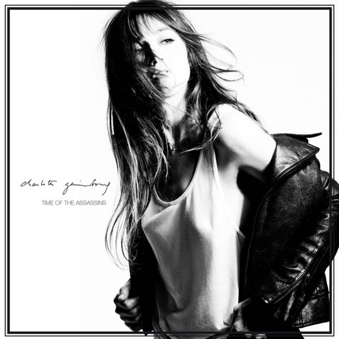 Time Of The Assassins | Charlotte Gainsbourg