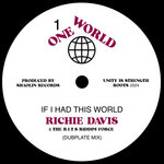 Richie Davis & The R.I.T.S Riddim Force - If I Had This World (Dubplate Mix) (Limited 7" Polyvinyl) (One World Records) PRE-ORDER