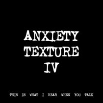 ANXIETY TEXTURE IV [TF00121] cover art