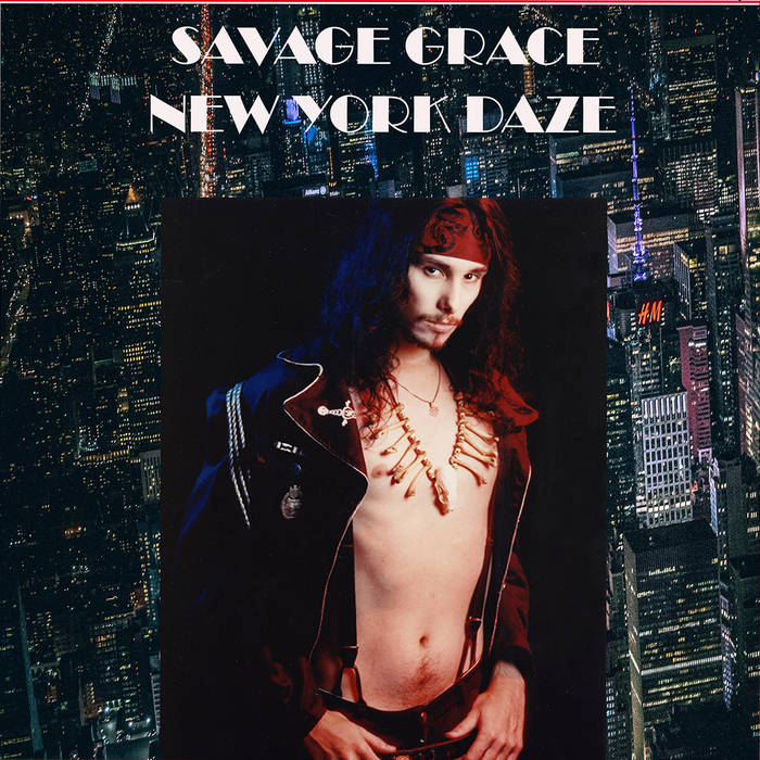 NEW YORK DAZE | SAVAGE GRACE
