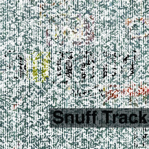 Snuff Track: B-Sides, Remixes and Oddities cover