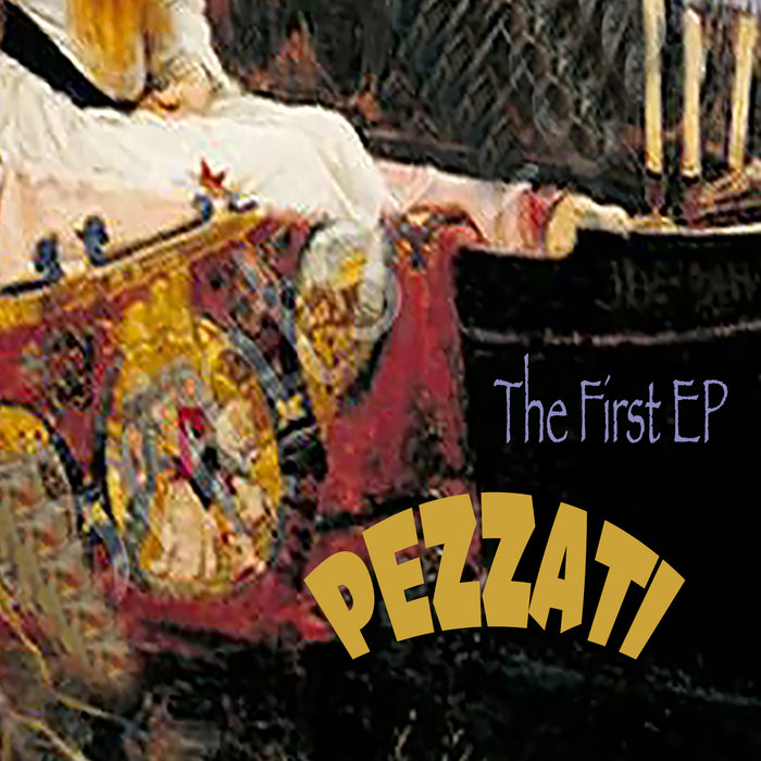 The First EP | PEZZATI