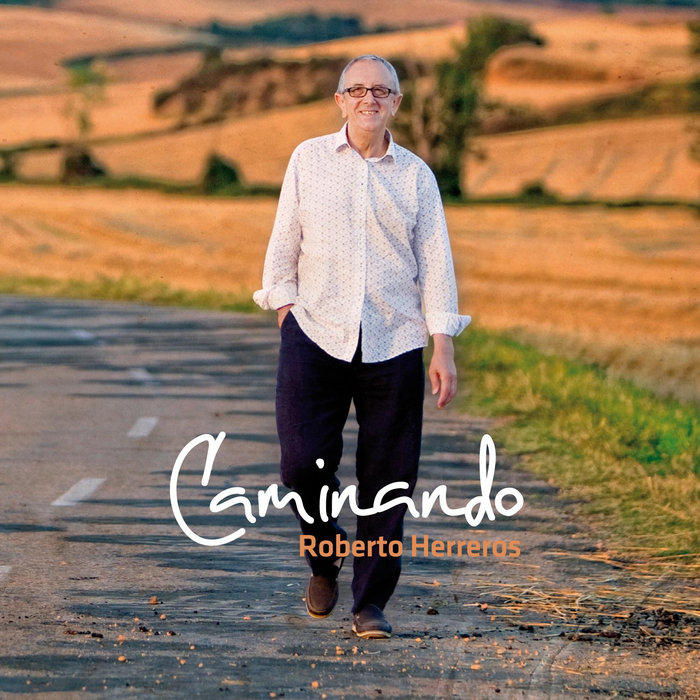 Caminando Roberto Herreros