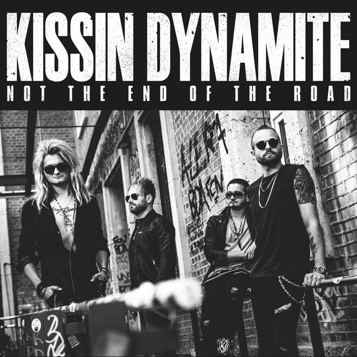 Not The End Of The Road | Kissin' Dynamite