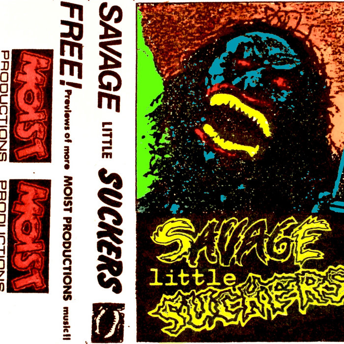 Savage Little Suckers | Savage Little Suckers | 319 Dude