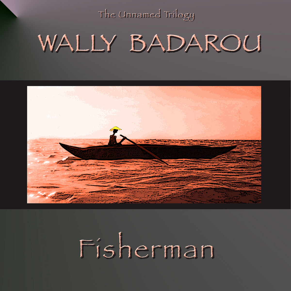 WALLY BADAROU / THE UNNAMED TRILOGY レコード Fisherman (The Unnamed Trilogy) | Wally Badarou