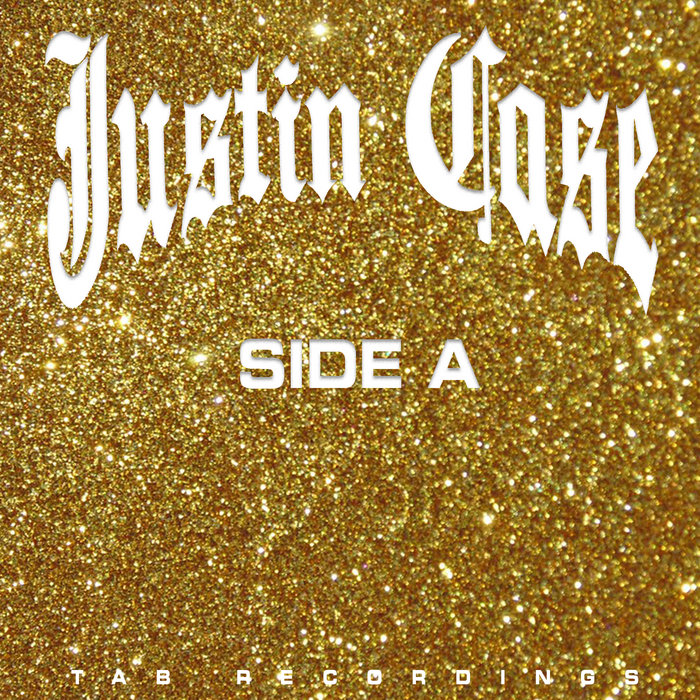 SIDE A Justin Case TAB
