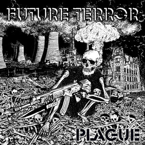 Future Terror — Plague