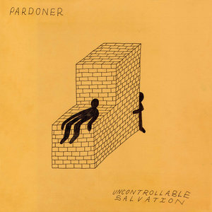 Pardoner — Uncontrollable SalvationPardoner
