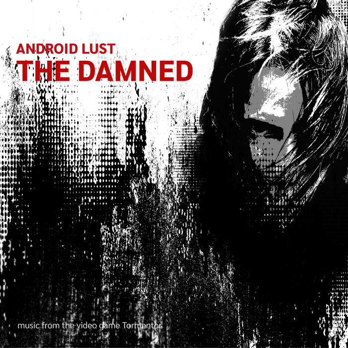 The Damned, by Android Lust