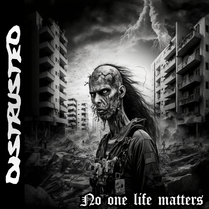 No One Life Matters Distrusted no-one-life-matters-distrusted