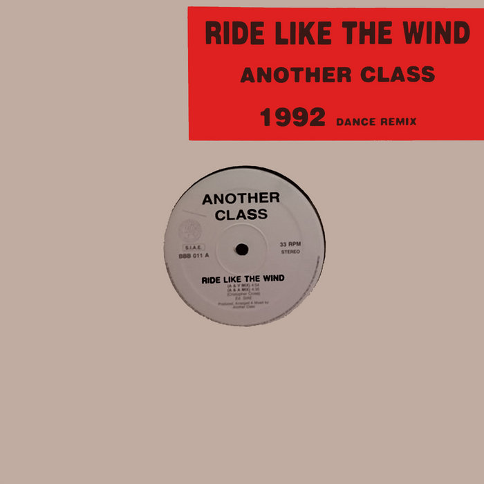 Another Class Ride Like The Wind (1992 Dance Remix) Another Class Crate Diggers