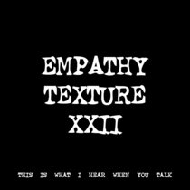 EMPATHY TEXTURE XXII [TF00901] cover art