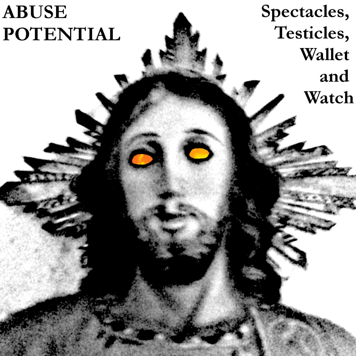 Spectacles, Testicles, Wallet and Watch Abuse Potential