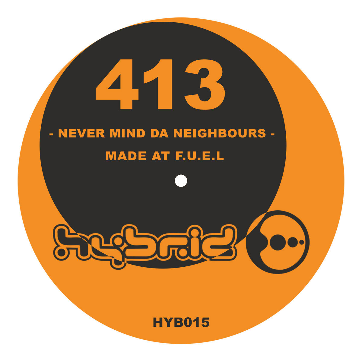 Never Mind Da Neighbours [HYB015] | 413 | H-Productions