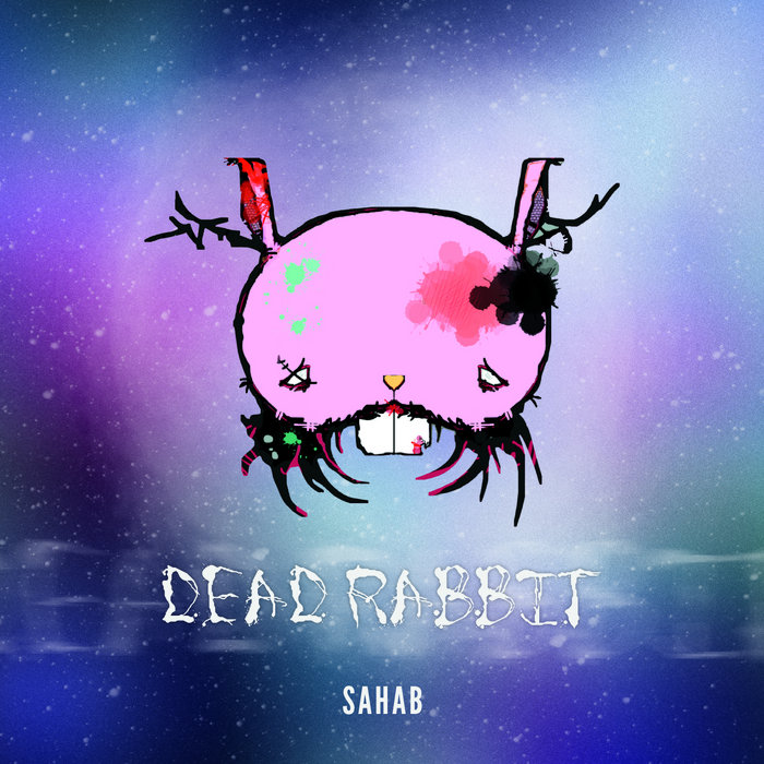 Dead Rabnit DEAD RABBIT | SAHAB