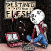 Destined to Eat Your Flesh Cover Art