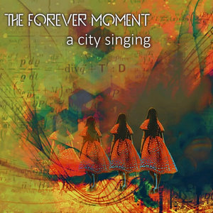 a city singingThe Forever Moment cover