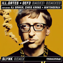 ill.Gates & Def3 - Smoke (Slynk Remix) cover art