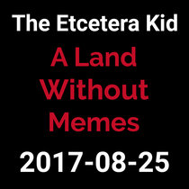 2017-08-25 - A Land Without Memes (live show) cover art