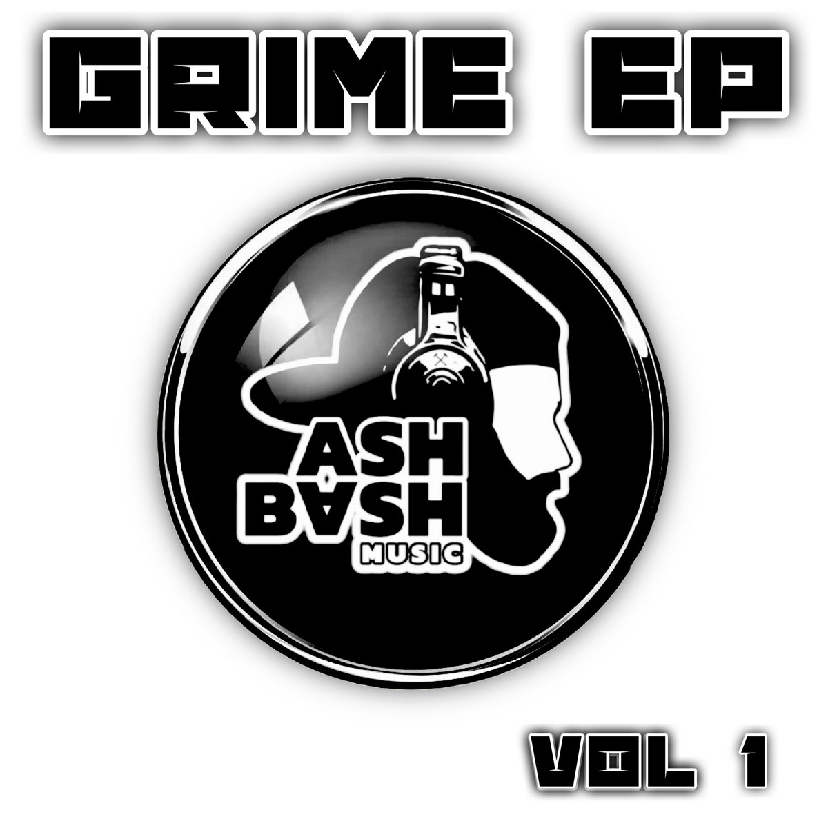 Grime Ep Vol 1 | Ash Bash