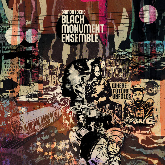 Unfolds　Where　Monument　Ensemble　Future　Black　Damon　Locks　International　Anthem