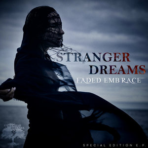 FADED EMBRACE (Special Edition E.P.)Stranger Dreams cover