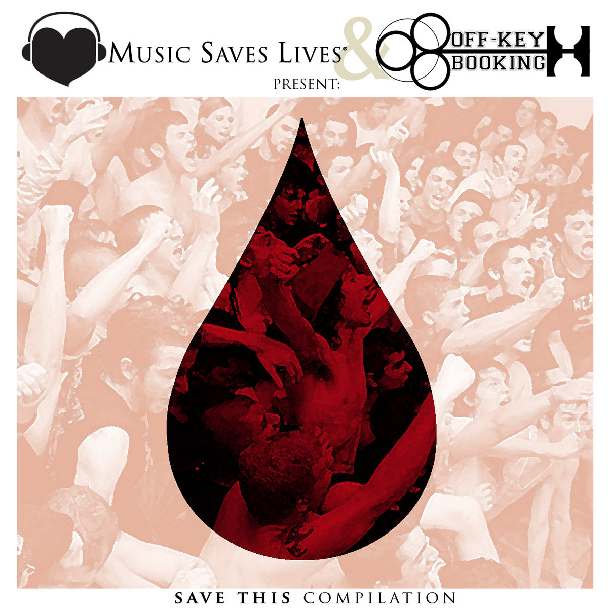 Music Saves Lives & OffKey Booking Presents Save This Compilation