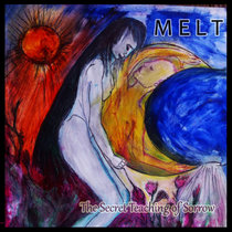 Melt - "The Secret Teaching of Sorrow" cover art