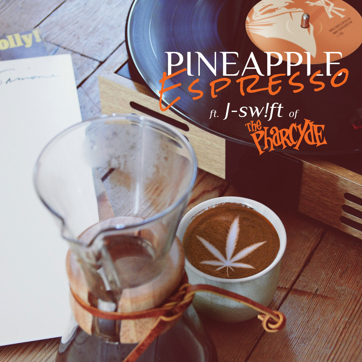 Pineapple Espresso ft. JSw!ft (single + bonus track) TheXPresidents