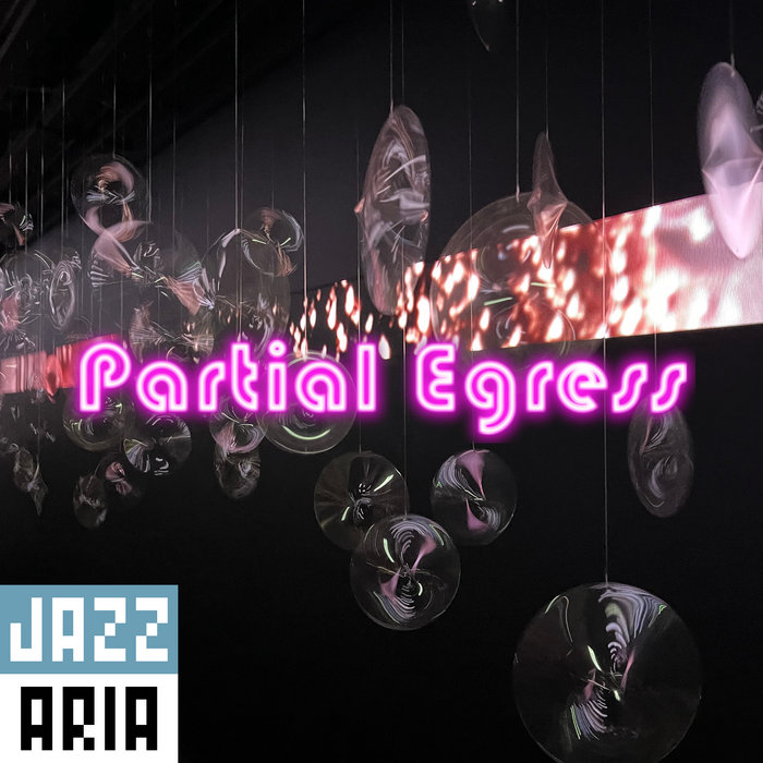 Partial Egress, by Jazzaria