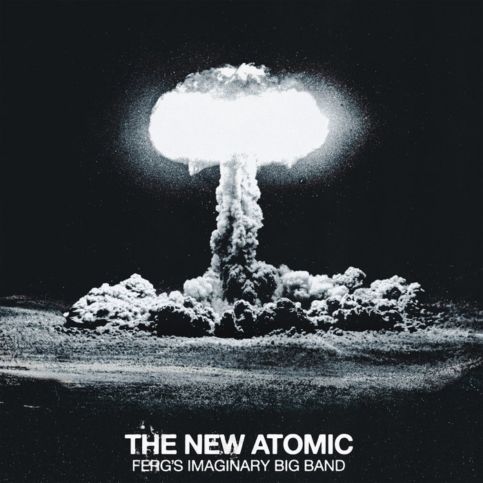 The New Atomic, by Ferg's Imaginary Big Band