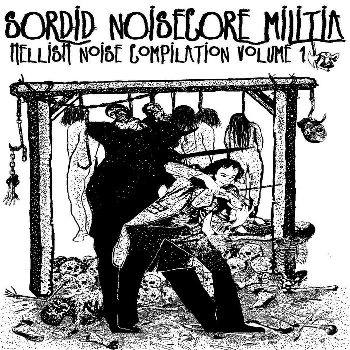 SORDID NOISECORE MILITIA Compilation Vol. I | Murder Records