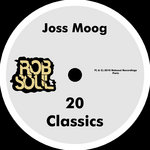 Joss Moog - 20 Classics - Robsoul