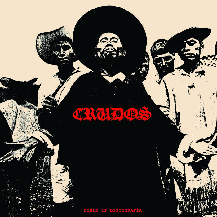 los crudos canciones para〜 布ジャケ Doble LP Discografía | Los Crudos | LA VIDA ES UN MUS DISCOS