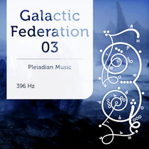 Galactic Federation 03 396 Hz cover art
