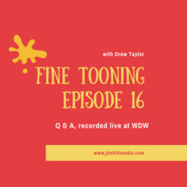 Fine Tooning with Drew Taylor Episode 16: Q & A, recorded live at WDW cover art