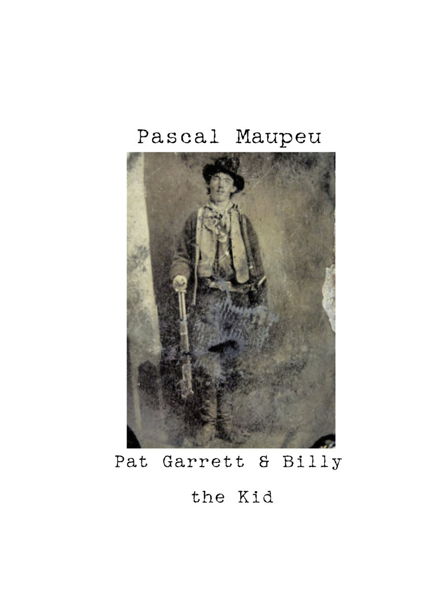 Pat Garrett & Billy the Kid Pascal Maupeu