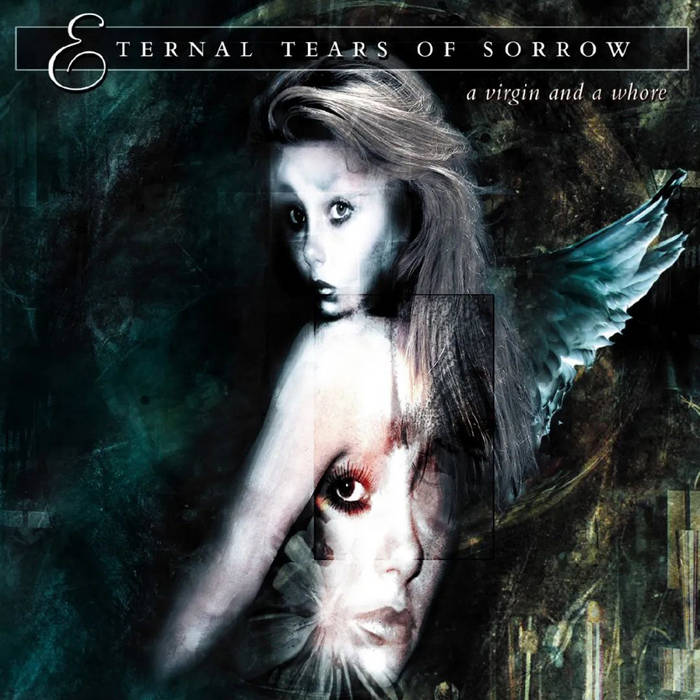 A Virgin and A Whore | ETERNAL TEARS OF SORROW | Pest Productions