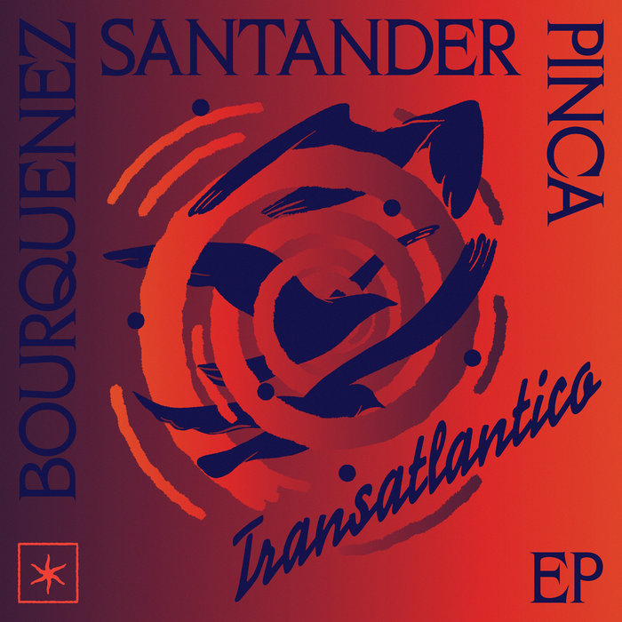 Transatlantico EP, by BOURQUENEZ / SANTANDER / PINCA