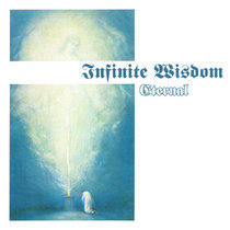 Infinite Wisdom - Eternal