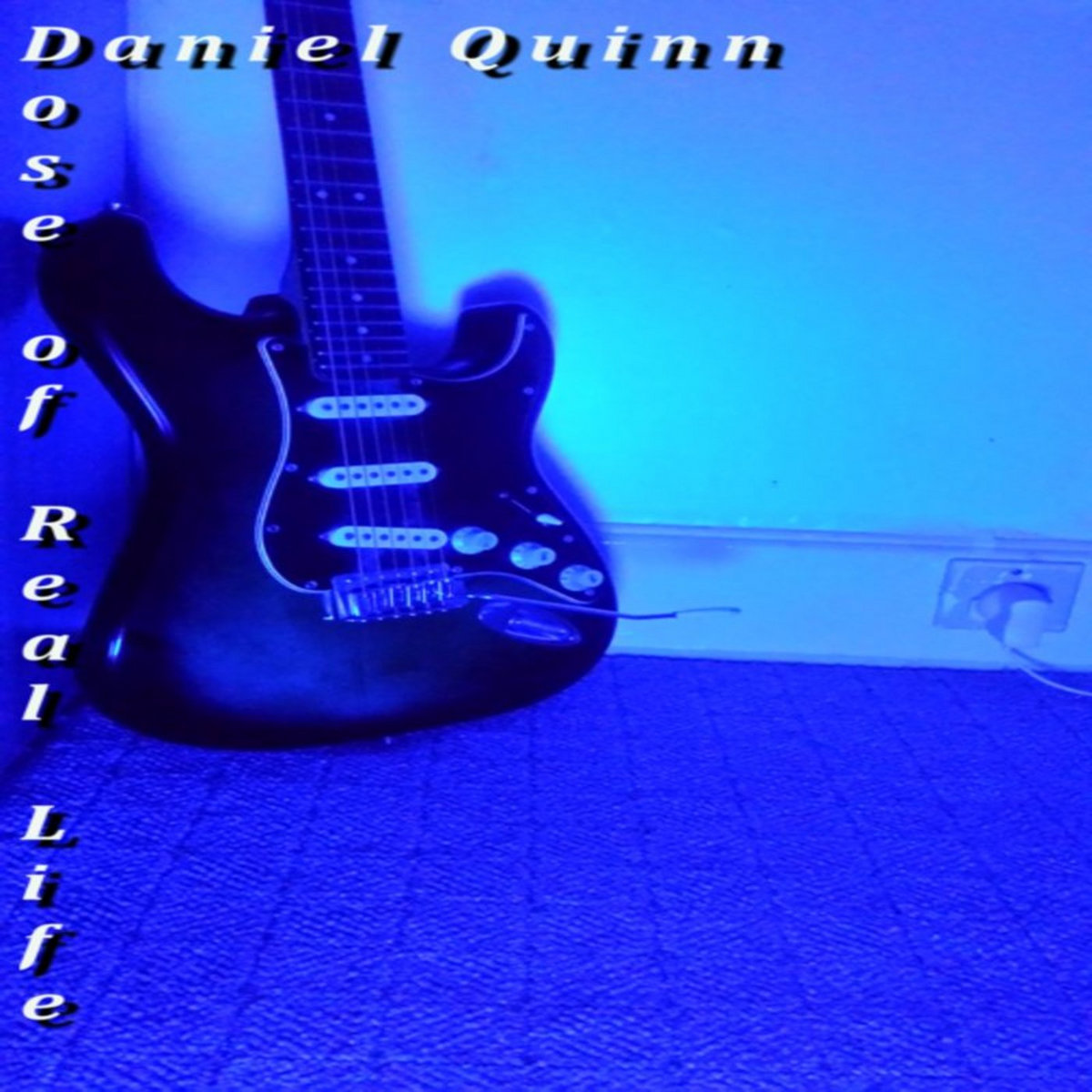 Dose of Real Life | Daniel Quinn