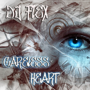 Careless HeartDj Flex - Rough Touch Productions cover