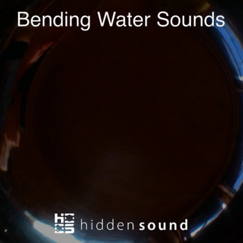 Bending Water Sounds